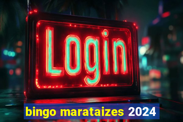 bingo marataizes 2024